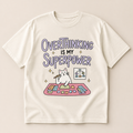 Overthinking Is My Superpower T-Shirt