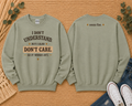 Don’t Understand & Don't Care Crewneck