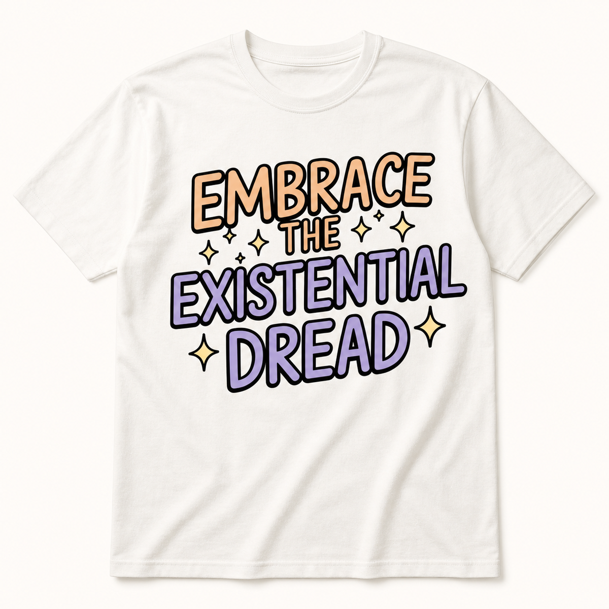 Embrace the Existential Dread T-Shirt