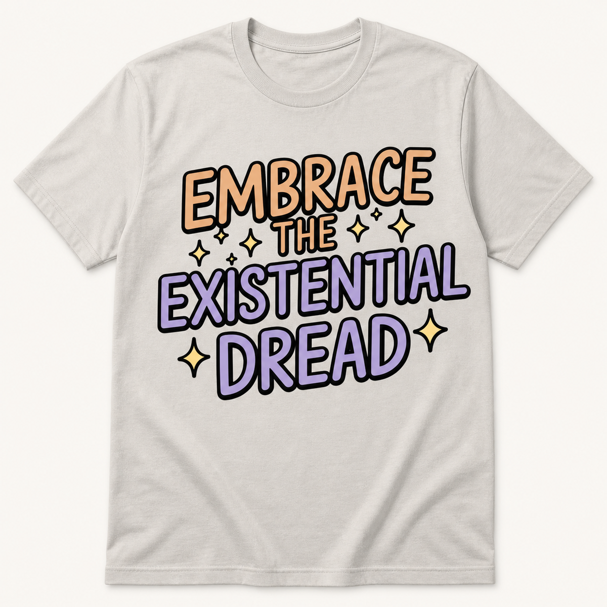 Embrace the Existential Dread T-Shirt