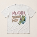 Mentally on Airplane Mode T-Shirt